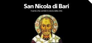 San Nicola di Bari: il santo che cambiò la storia della città