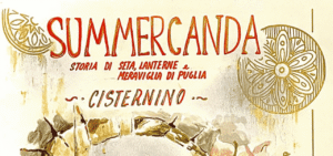 Summercanda: la Via della Seta arriva a Cisternino