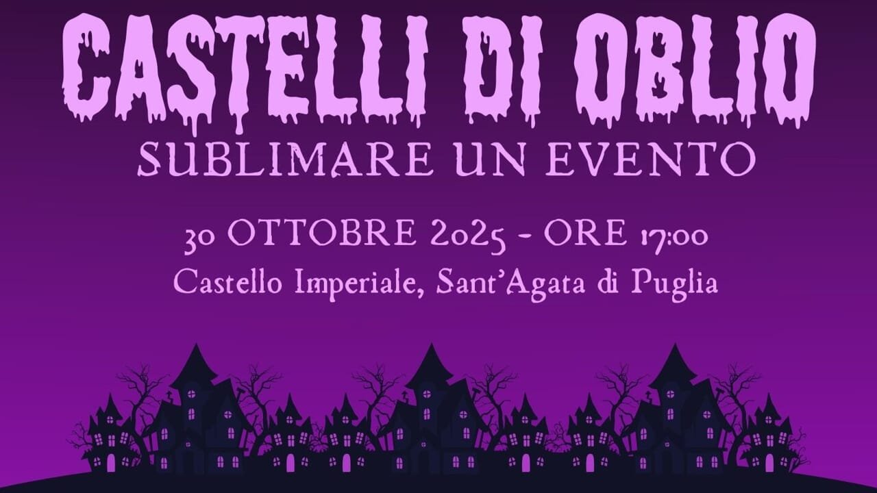 Sant'Agata di Puglia ospita l'evento "Castelli di Oblio: sublimare un evento"