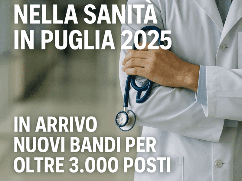 Concorsi nella Sanità in Puglia 2025: nuovi bandi per 3.000 posti, di cui 1.287 OSS