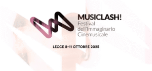 MUSICLASH Festival a Lecce: musica, cinema e benessere mentale
