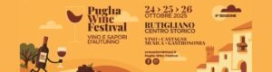 Puglia Wine Festival: 24-26 ottobre 2025 a Rutigliano