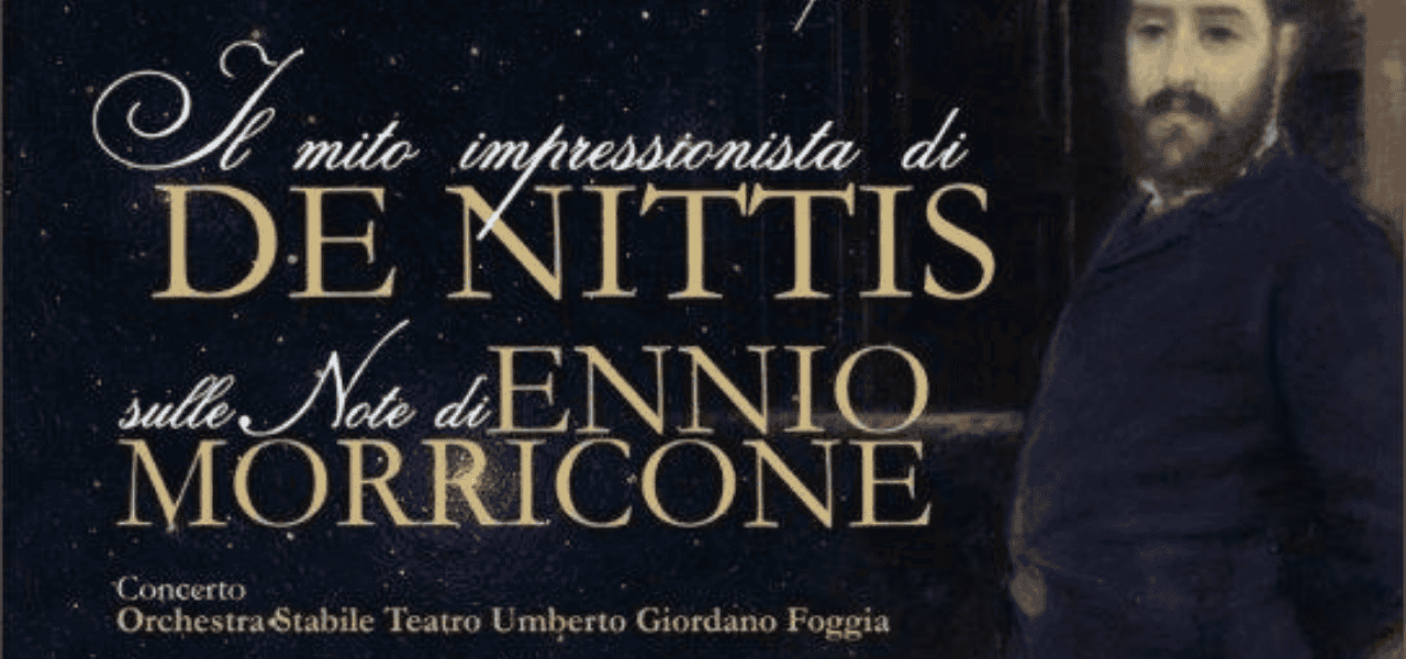 180 anni di Giuseppe De Nittis: domani le musiche di Morricone a Barletta